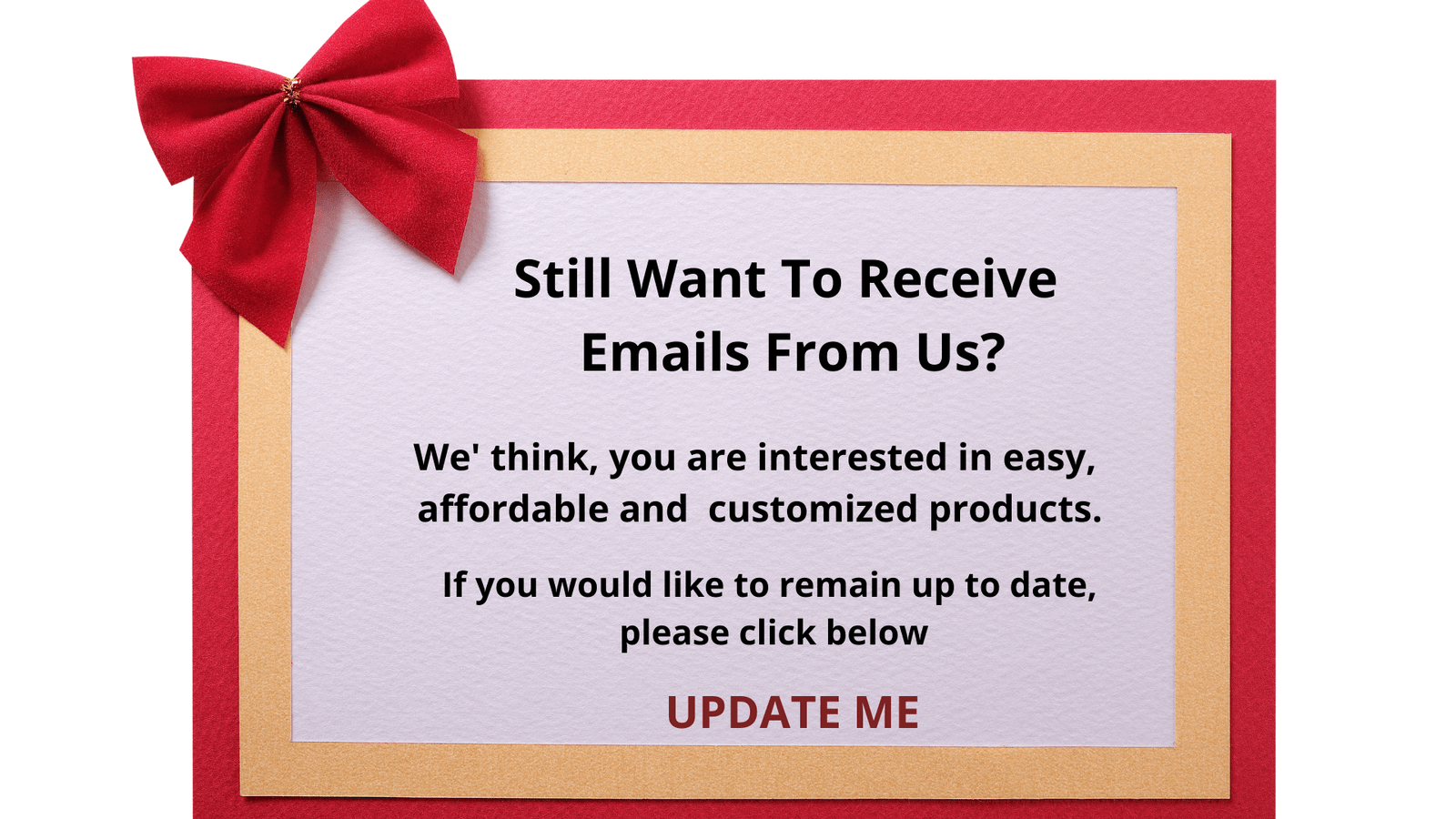 Still Want To Receive Emails From Us