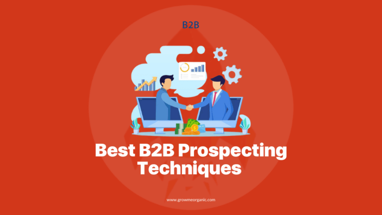 10 Best B2B Prospecting Techniques To Use In 2024 | GrowMeOrganic