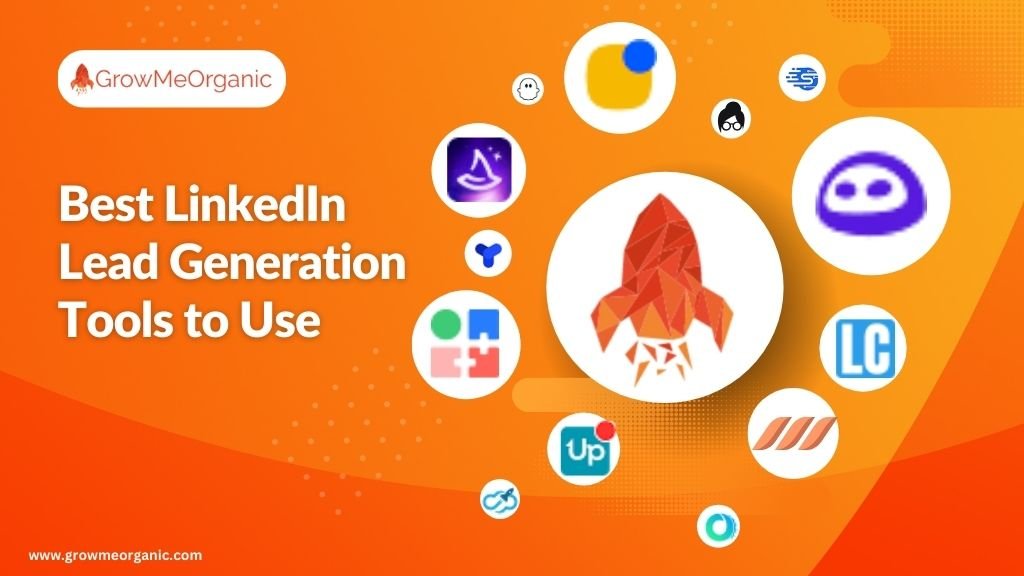 LinkedIn Lead Generation Tools to Use
