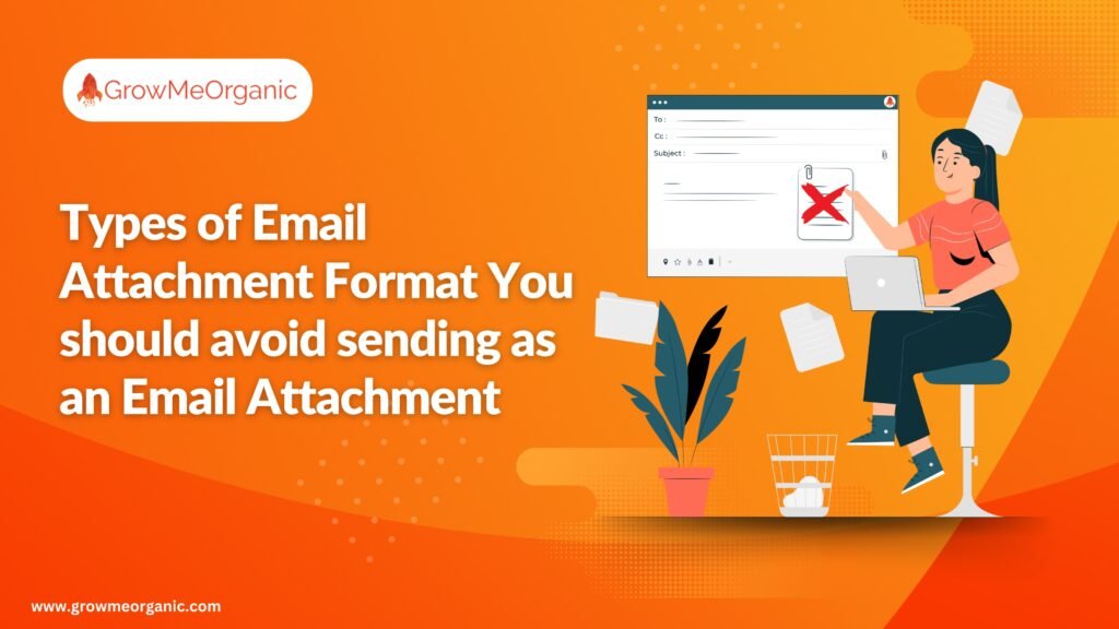 Types of Email Attachment Format You should avoid sending as an Email Attachment in 2024!