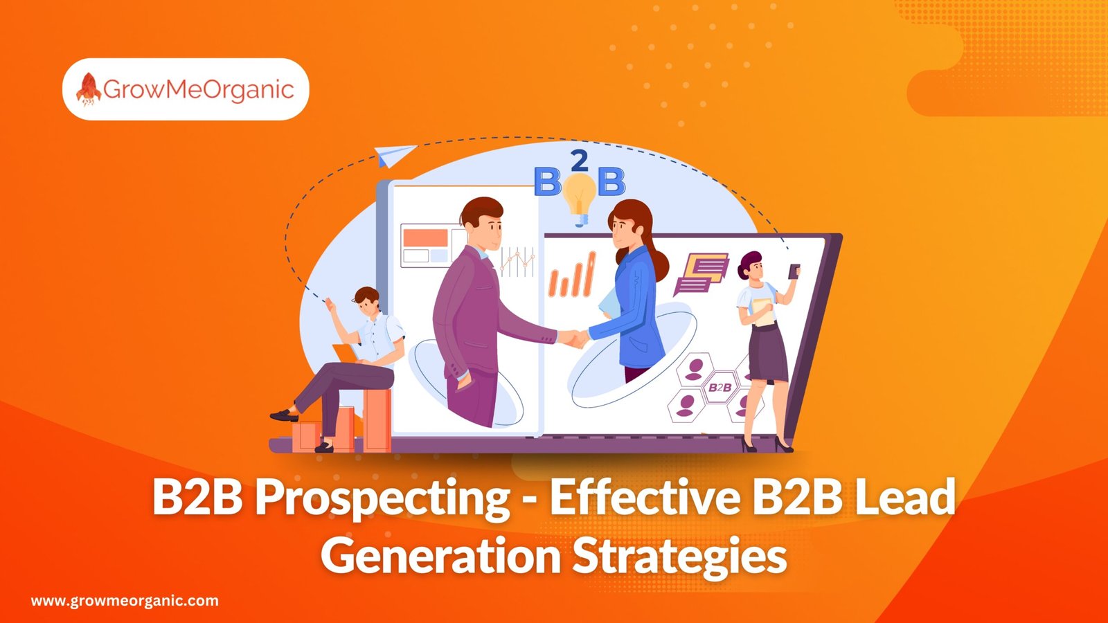 B2B Prospecting- Effective B2B Lead Generation Strategies in 2024!