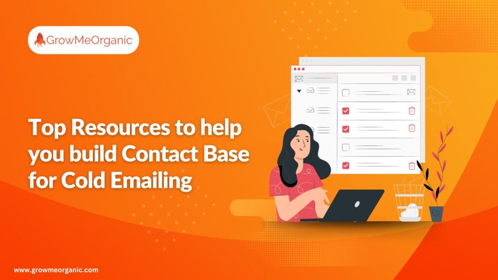 Top 5 Resources to help you build Contact Base for Cold Emailing
