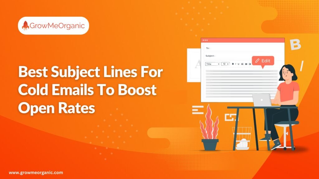 Best Subject Lines For Cold Emails To Boost Open Rates