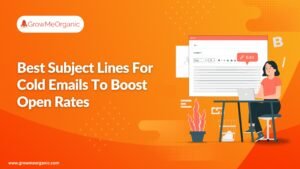 Best Subject Lines For Cold Emails To Boost Open Rates