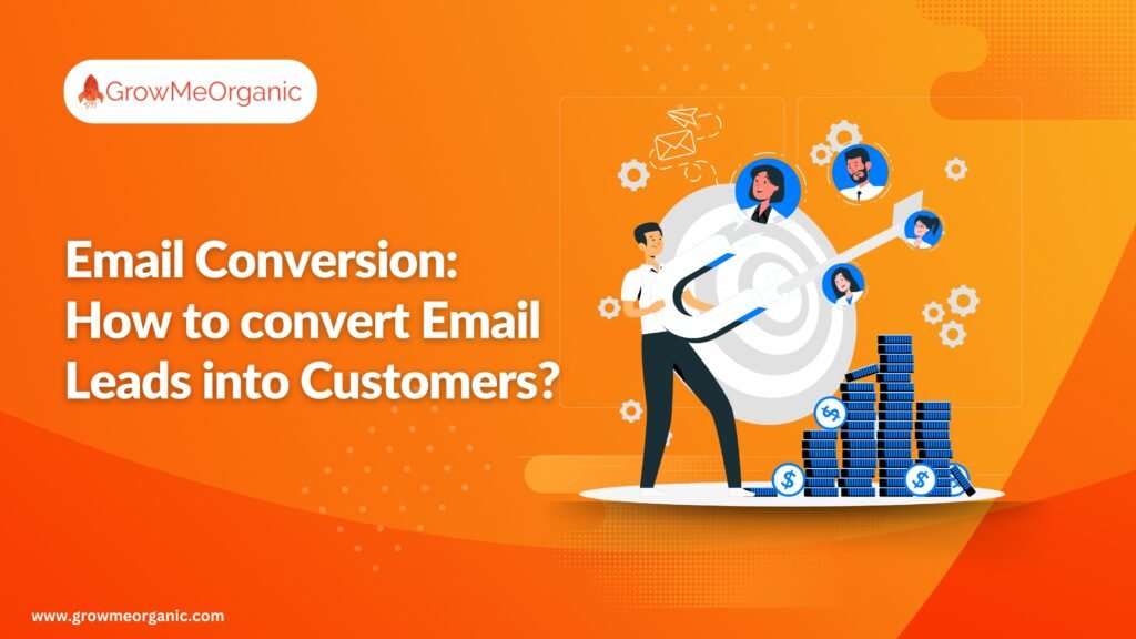Email Conversion: How to convert Email Leads into Customers?