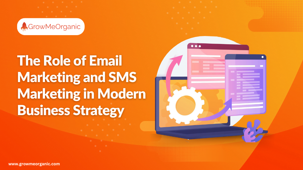 The Role of Email Marketing and SMS Marketing in Modern Business Strategy