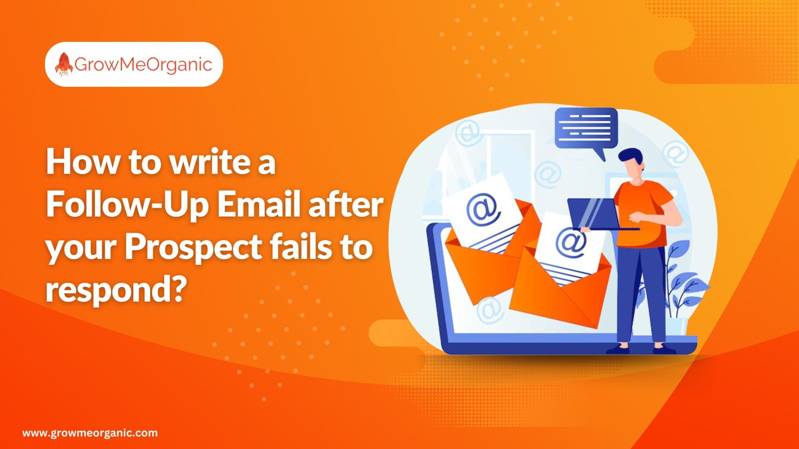 How to write a Follow-Up Email after your Prospect fails to respond?