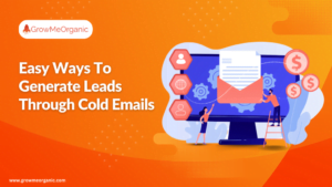 7 Easy Ways To Generate Leads Through Cold Emails (With Templates)