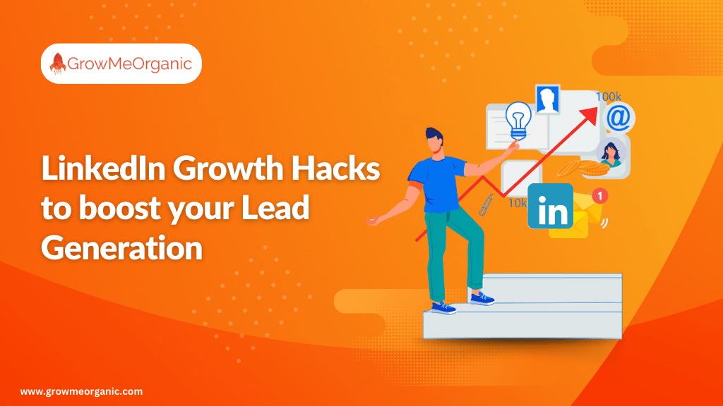 13 LinkedIn Growth Hacks to boost your Lead Generation in 2024