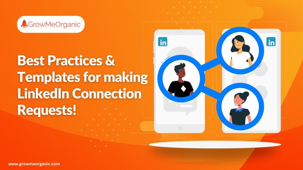 Best Practices & Templates for making LinkedIn Connection Requests!