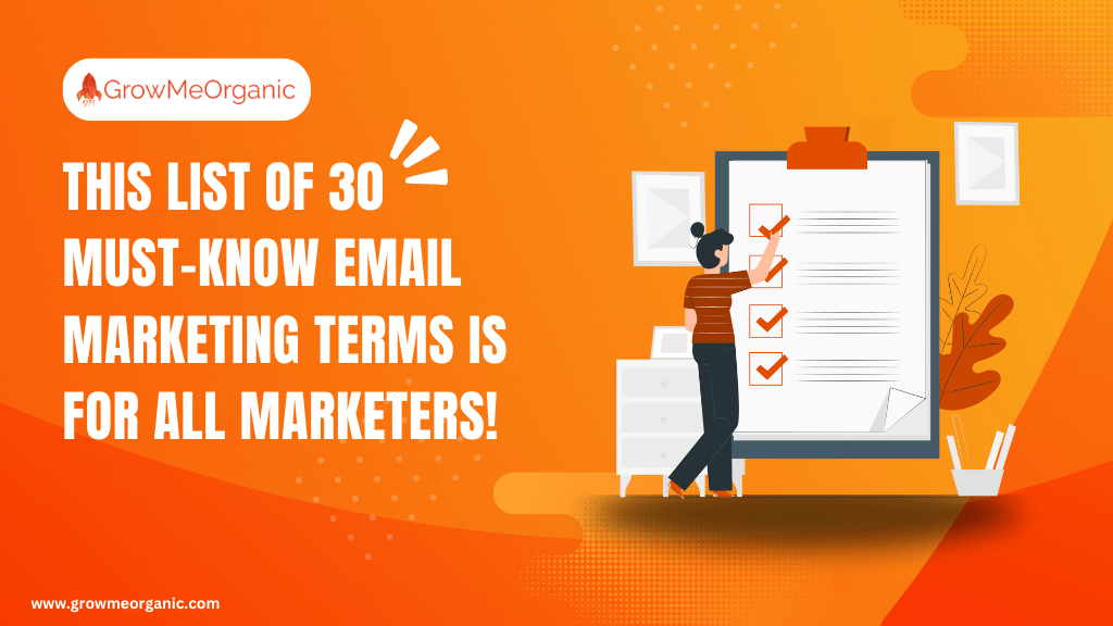 This list of 30 must-know Email Marketing terms is for all Marketers!