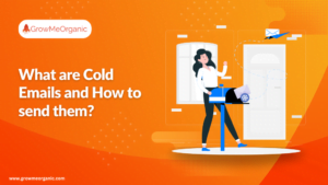What are Cold Emails and How to send them?