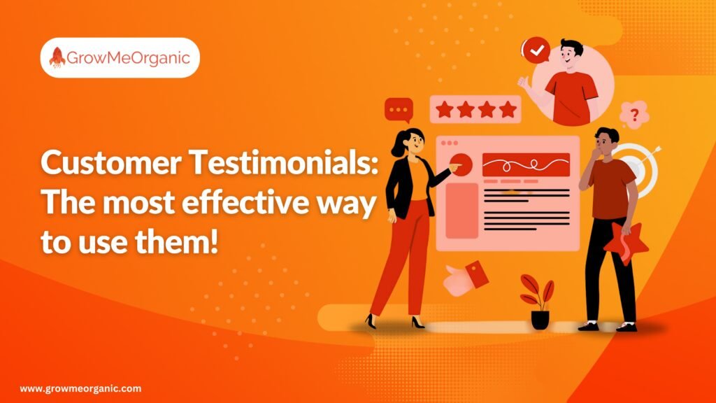 Customer Testimonials: The most effective way to use them!