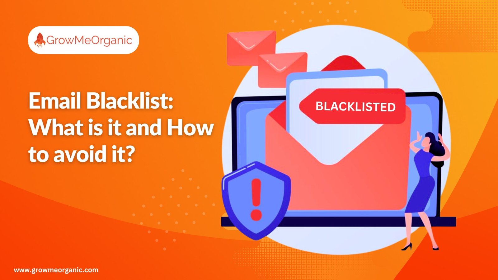 Email Blacklist: What is it and How to avoid it?