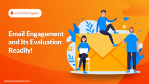 Email Engagement and Its Evaluation Readily!