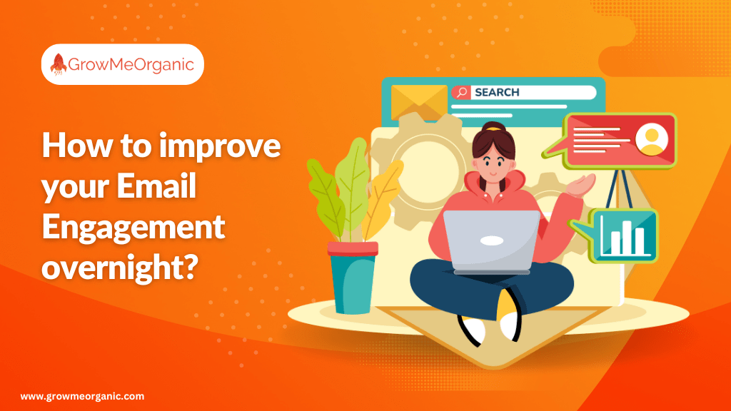 How to improve your Email Engagement overnight?