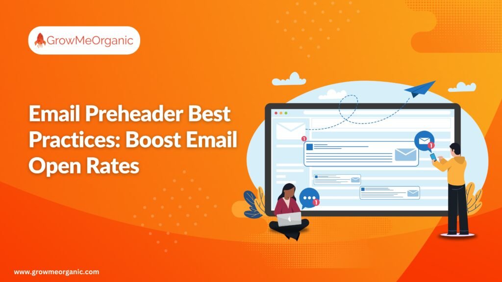 Email Preheader Best Practices: Boost Email Open Rates By 50%