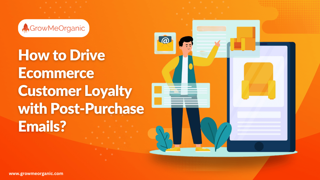How to Drive Ecommerce Customer Loyalty with Post-Purchase Emails?