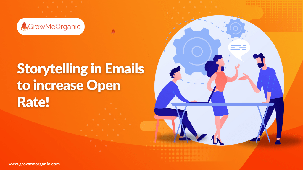 Storytelling in Emails to increase Open Rate!
