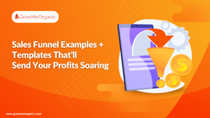 Sales Funnel Examples + Templates That’ll Send Your Profits Soaring