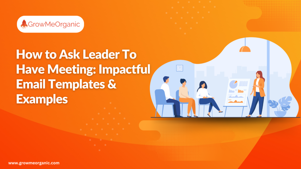 How to Ask Leader To Have Meeting: 10 Impactful Email Templates & Examples 2