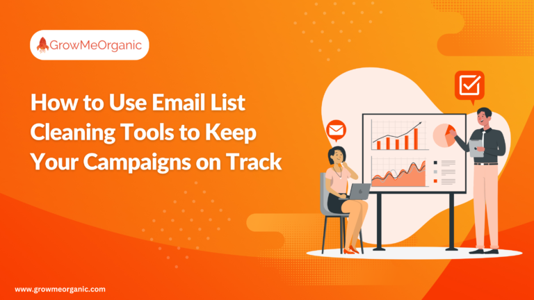 How to Use Email List Cleaning Tools to Keep Your Campaigns on Track In 2025