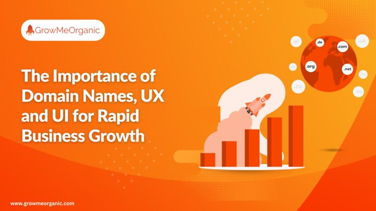 The Importance of Domain Names, UX and UI for Rapid Business Growth